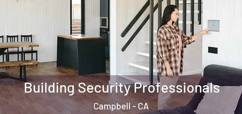  Building Security Professionals Campbell - CA