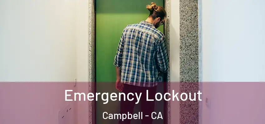  Emergency Lockout Campbell - CA