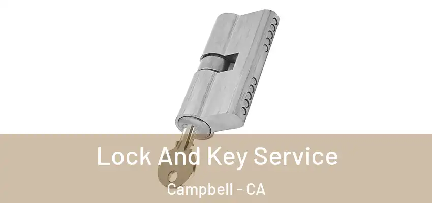 Lock And Key Service Campbell - CA