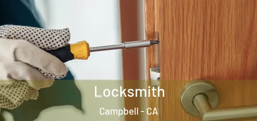 Locksmith Campbell - CA