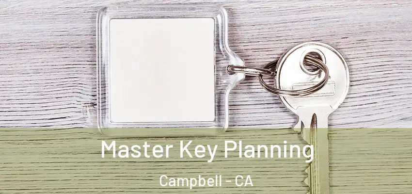  Master Key Planning Campbell - CA