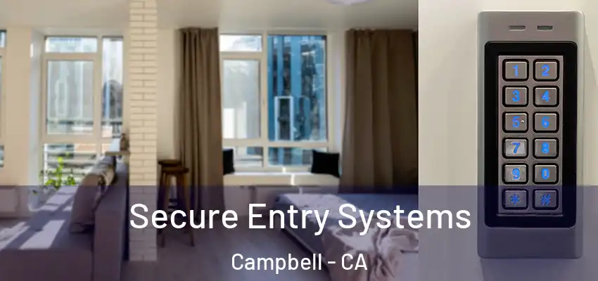  Secure Entry Systems Campbell - CA