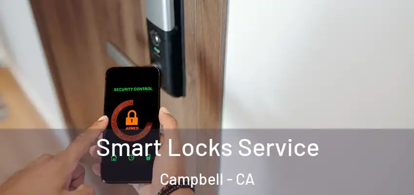  Smart Locks Service Campbell - CA