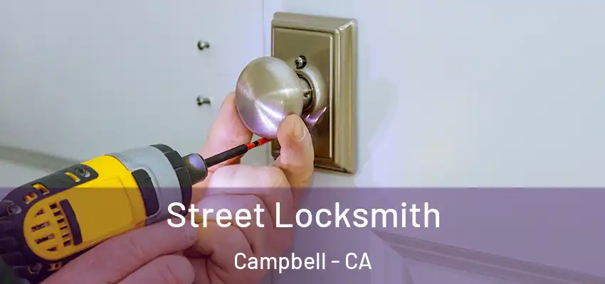 Street Locksmith Campbell - CA